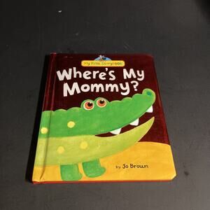 Where’s My Mommy? Alligator Children's Book - Padded Hardcover